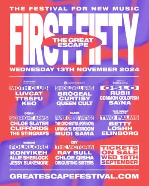 The Great Escape Festival launches First Fifty live shows